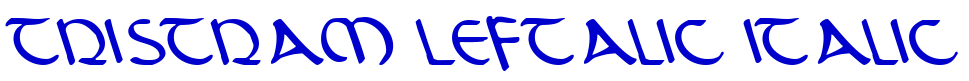 Tristram Leftalic Italic フォント